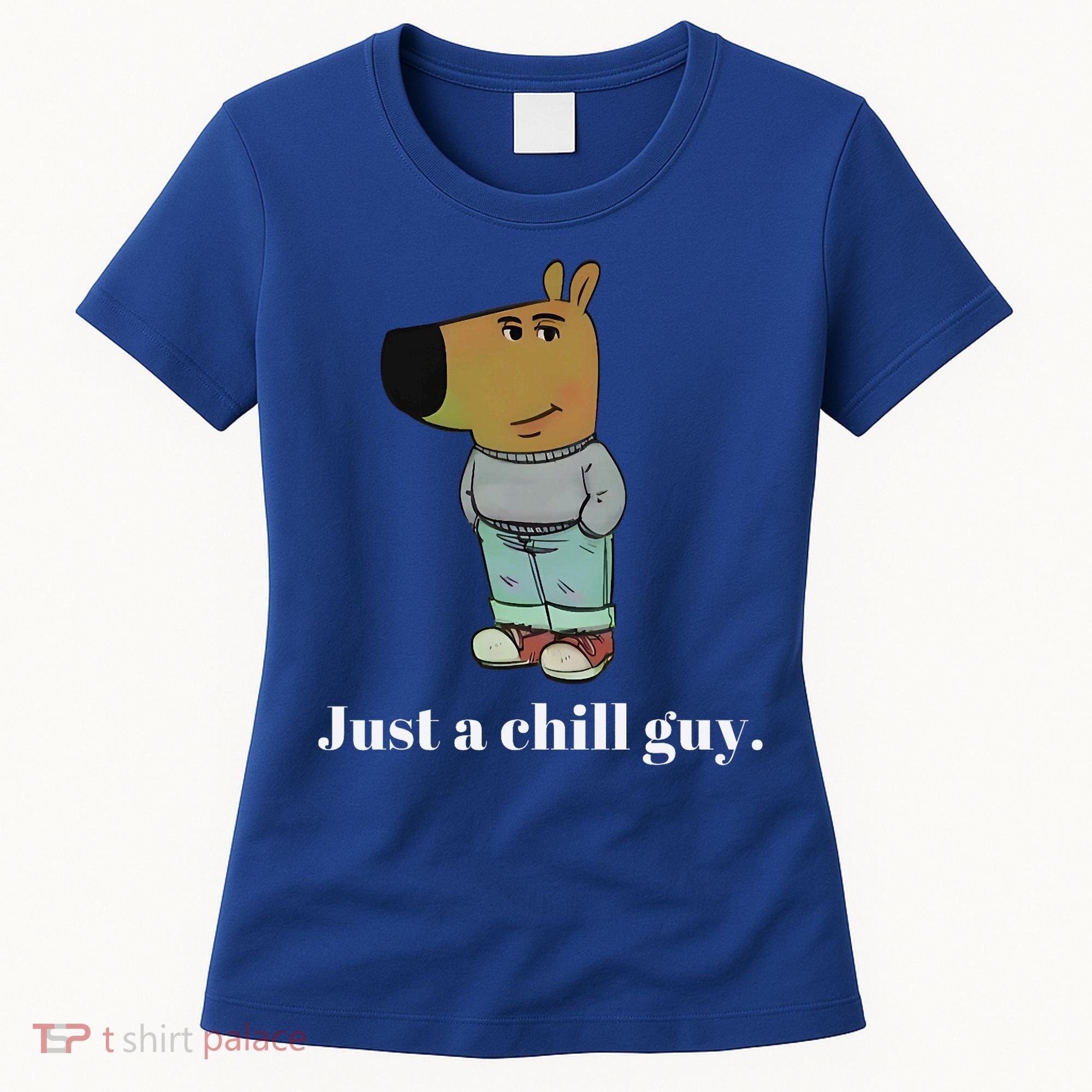 Chill Guy Dog Funny Chill Guy Meme Women's T-Shirt