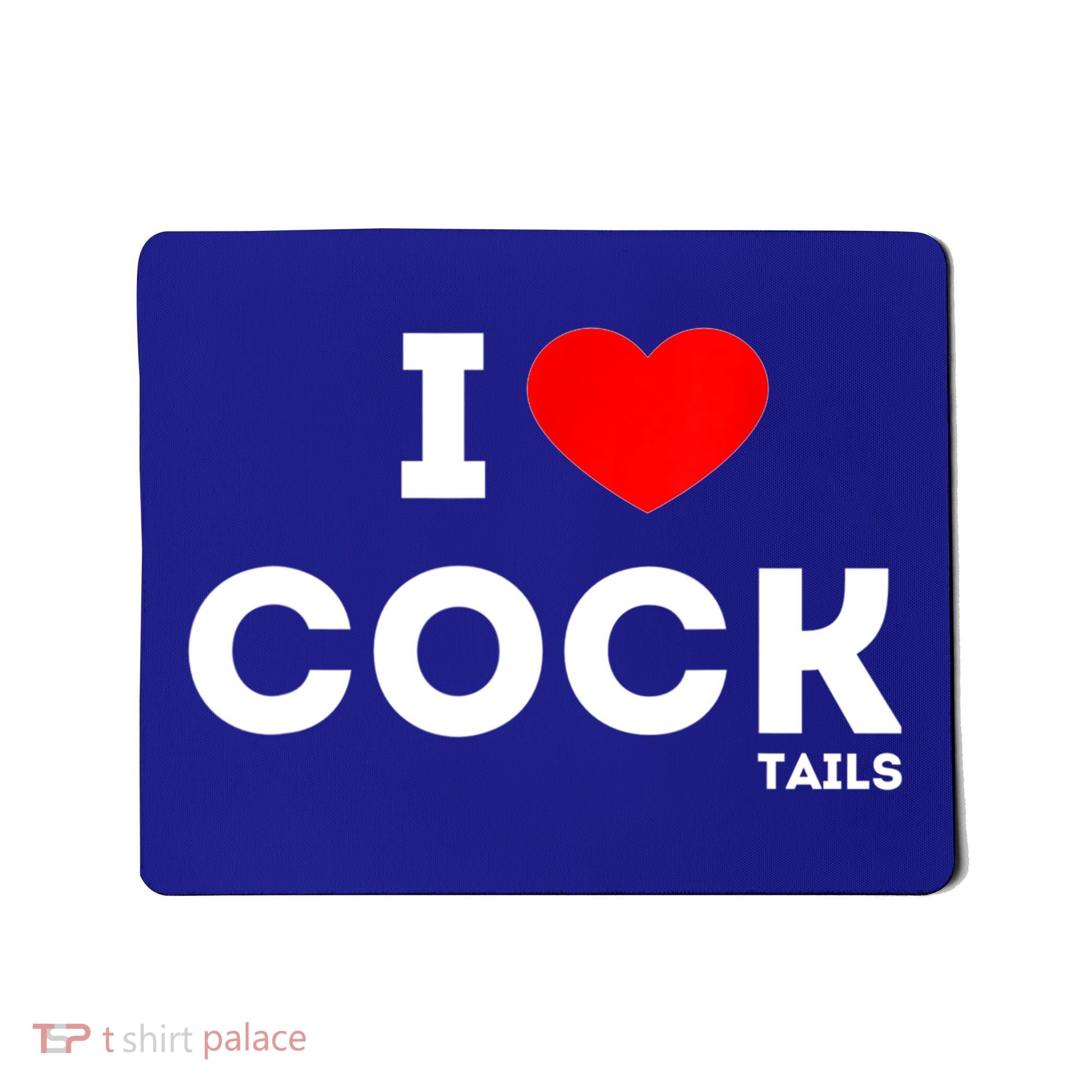 Cute Gift Funny I Love Cocktails Ing Pun Gift Mousepad