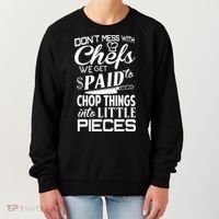 Chefs Gift Funny Dont Mess With Chefs Meaningful Gift For Chefs Gift Women's Sweatshirt thumb 0