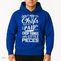 Chefs Gift Funny Dont Mess With Chefs Meaningful Gift For Chefs Gift Hoodie thumb 2