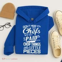 Chefs Gift Funny Dont Mess With Chefs Meaningful Gift For Chefs Gift Hoodie thumb 4
