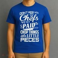 Chefs Gift Funny Dont Mess With Chefs Meaningful Gift For Chefs Gift T-Shirt thumb 3