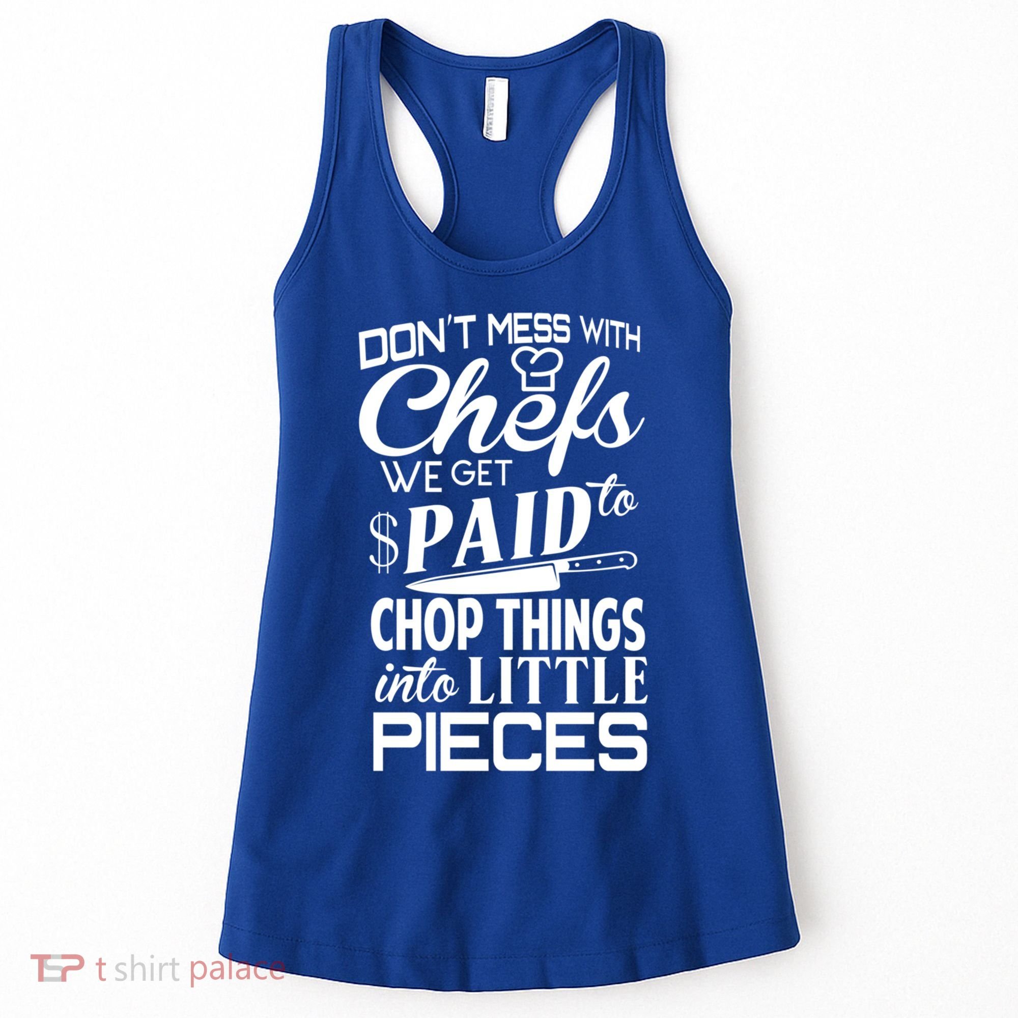 Chefs Gift Funny Dont Mess With Chefs Meaningful Gift For Chefs Gift Women's Tank Top