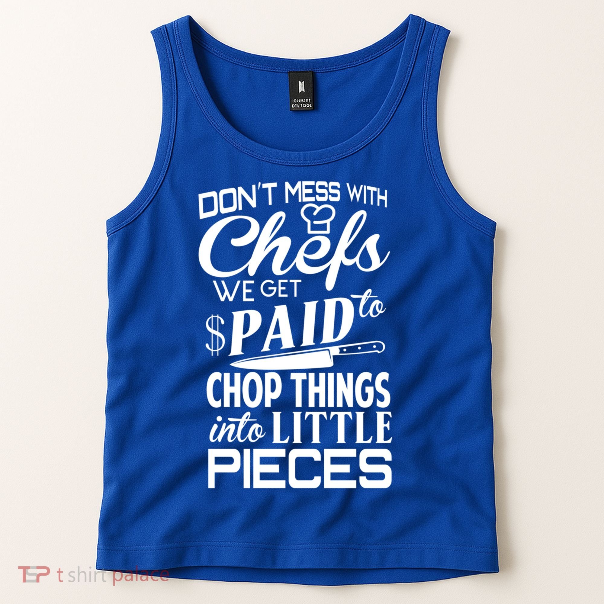 Chefs Gift Funny Dont Mess With Chefs Meaningful Gift For Chefs Gift Tank Top
