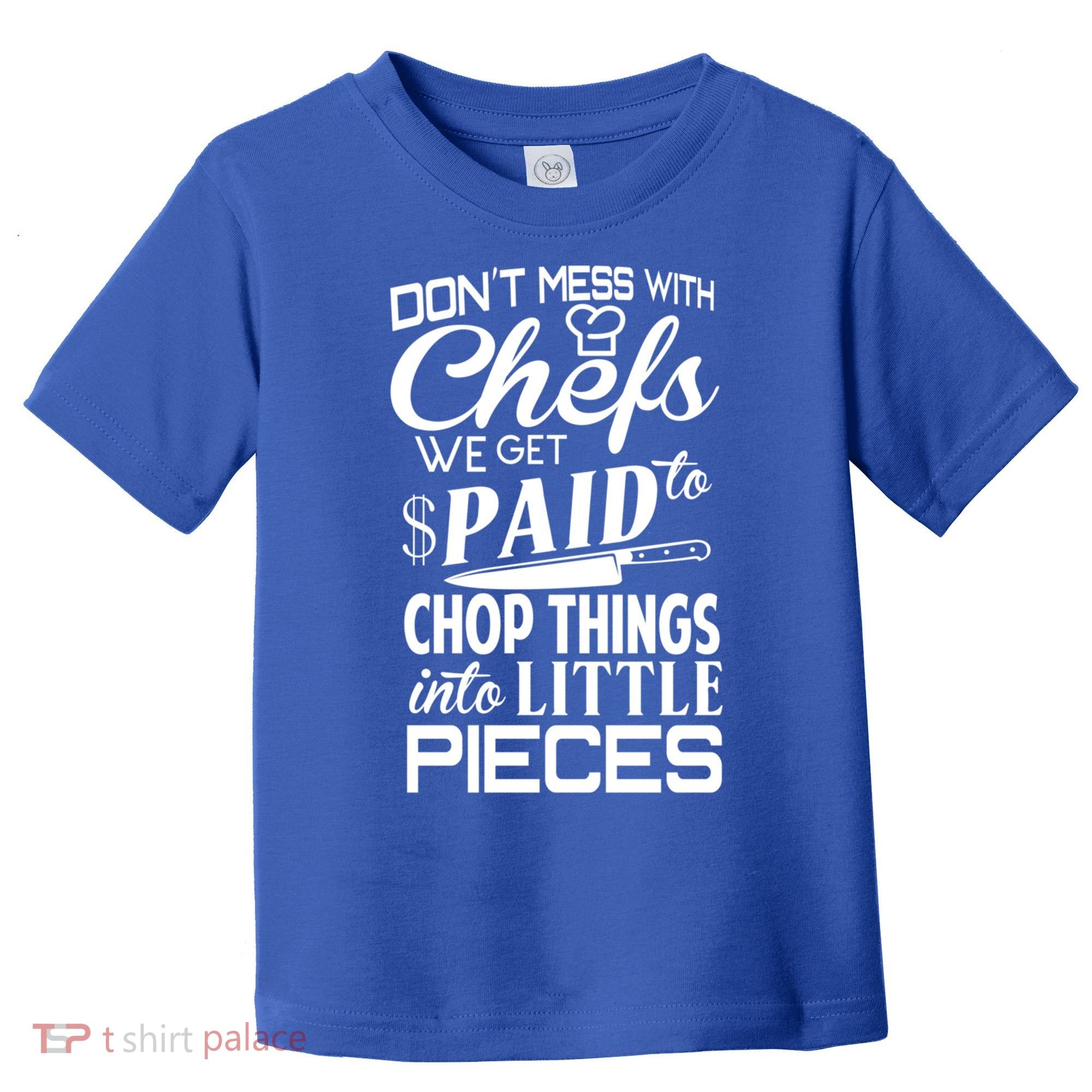 Chefs Gift Funny Dont Mess With Chefs Meaningful Gift For Chefs Gift Toddler T-Shirt