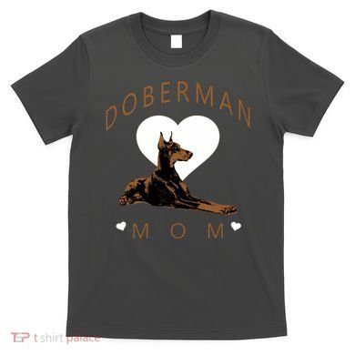 Cute Gift For The Doberman Pinscher Lover T-Shirt