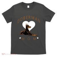 Cute Gift For The Doberman Pinscher Lover T-Shirt thumb 0
