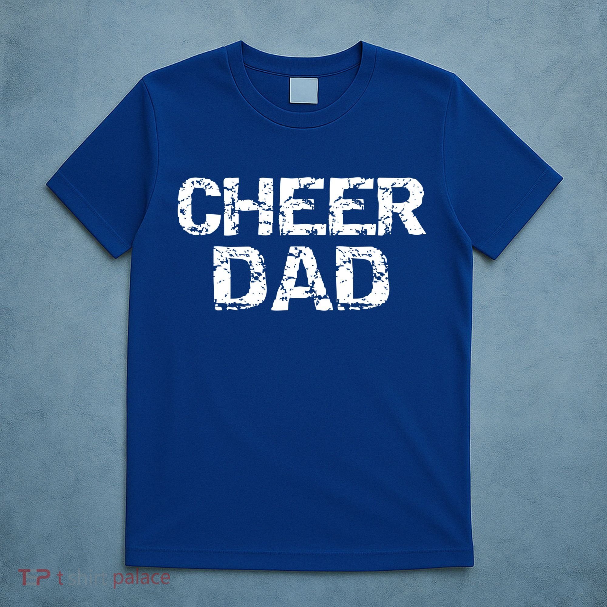 Cheerleading Gift For Men Cheerleader Father Idea Cheer Dad Meaningful Gift T-Shirt