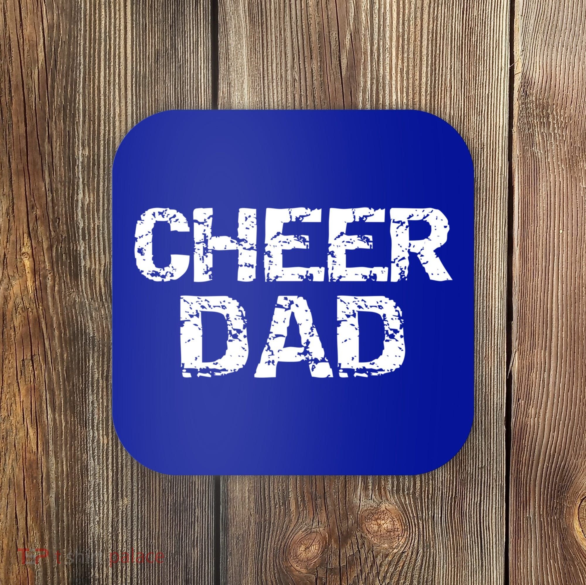 Cheerleading Gift For Men Cheerleader Father Idea Cheer Dad Meaningful Gift Coaster