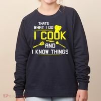 Chef Geek Food FUNNY I COOK AND I KNOW THINGS Women's Sweatshirt thumb 0