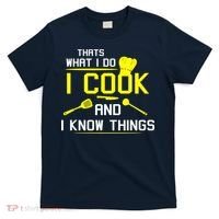 Chef Geek Food FUNNY I COOK AND I KNOW THINGS T-Shirt thumb 0
