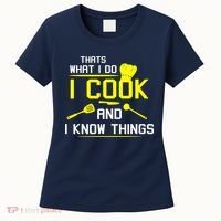 Chef Geek Food FUNNY I COOK AND I KNOW THINGS Women's T-Shirt thumb 0