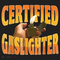 Certified Gaslighter Funny Sarcasm Oddly Specific Meme Women's Sweatshirt thumb 2
