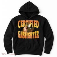 Certified Gaslighter Funny Sarcasm Oddly Specific Meme Hoodie thumb 0