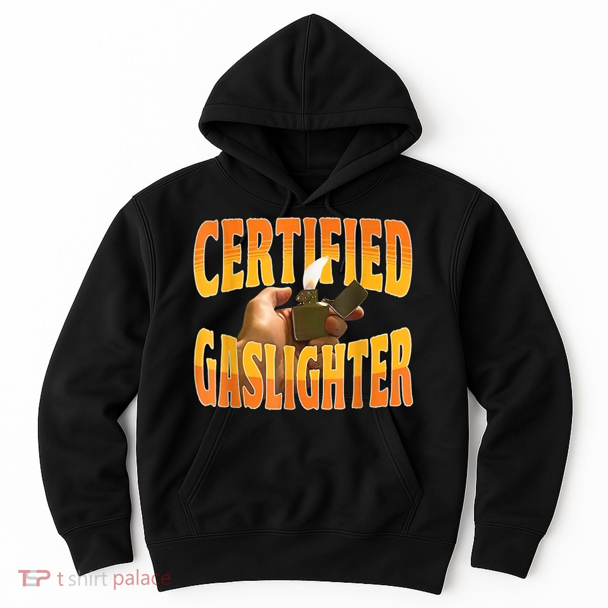 Certified Gaslighter Funny Sarcasm Oddly Specific Meme Hoodie