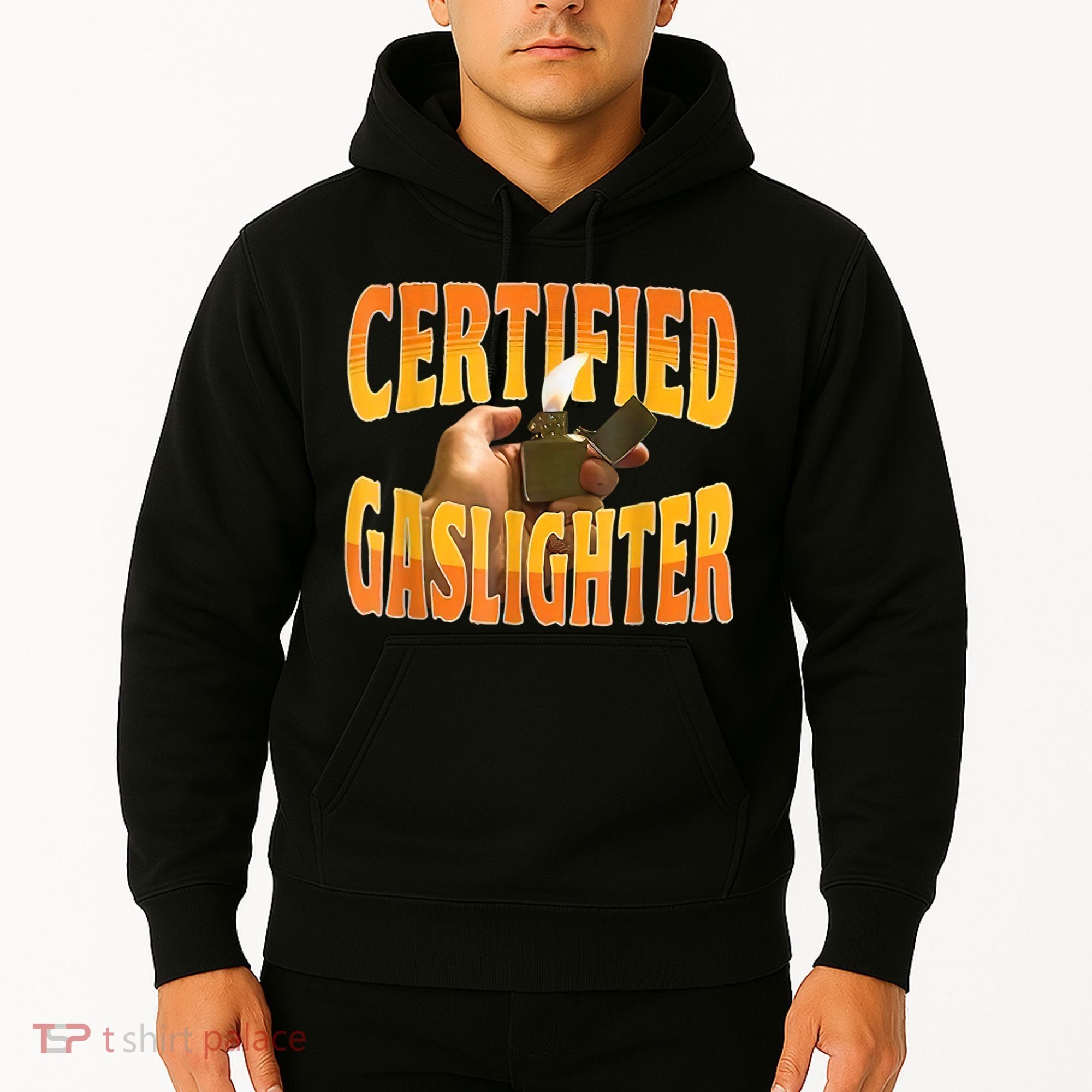 Certified Gaslighter Funny Sarcasm Oddly Specific Meme Hoodie