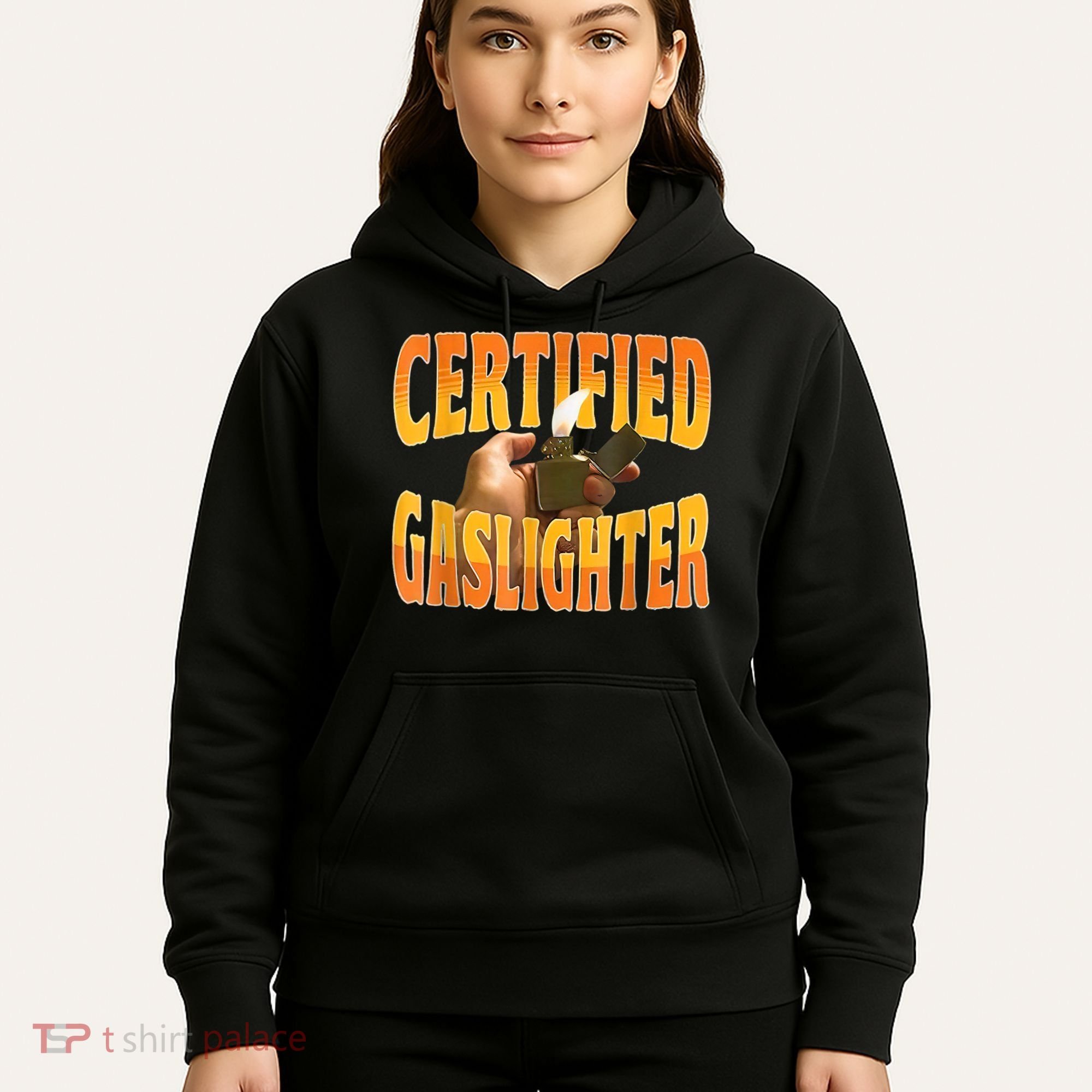 Certified Gaslighter Funny Sarcasm Oddly Specific Meme Hoodie