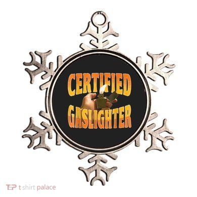 Certified Gaslighter Funny Sarcasm Oddly Specific Meme Ornament