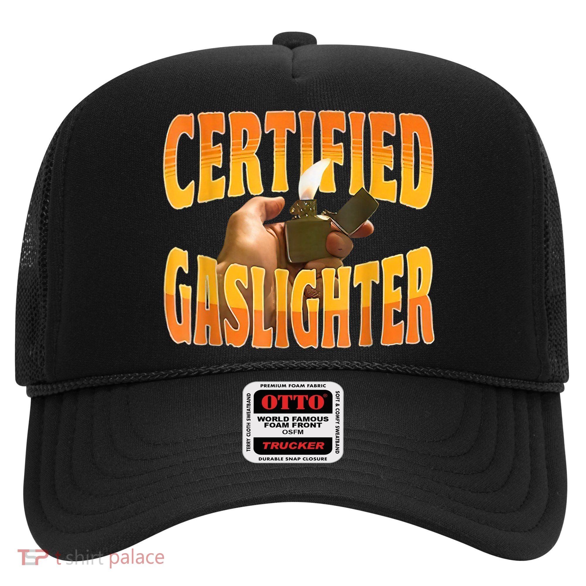 Certified Gaslighter Funny Sarcasm Oddly Specific Meme Hat
