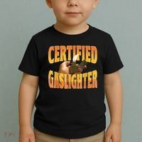Certified Gaslighter Funny Sarcasm Oddly Specific Meme Toddler T-Shirt thumb 2