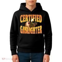 Certified Gaslighter Funny Sarcasm Oddly Specific Meme Kids Hoodie thumb 4