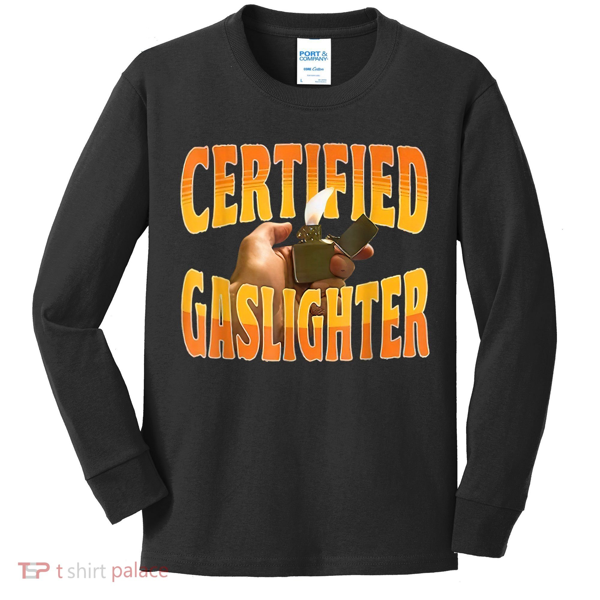 Certified Gaslighter Funny Sarcasm Oddly Specific Meme Kids Long Sleeve Shirt