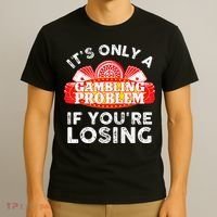 Cool Gambling For Men Women Casino Betting Poker Lover T-Shirt thumb 3