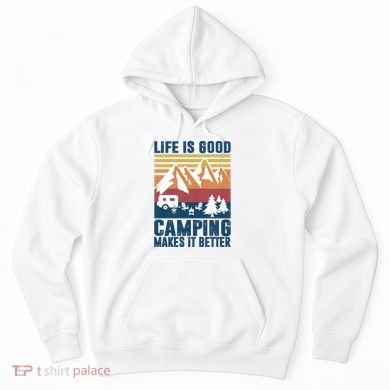 Camping Gifts For Camper Camping Makes It Better Hoodie