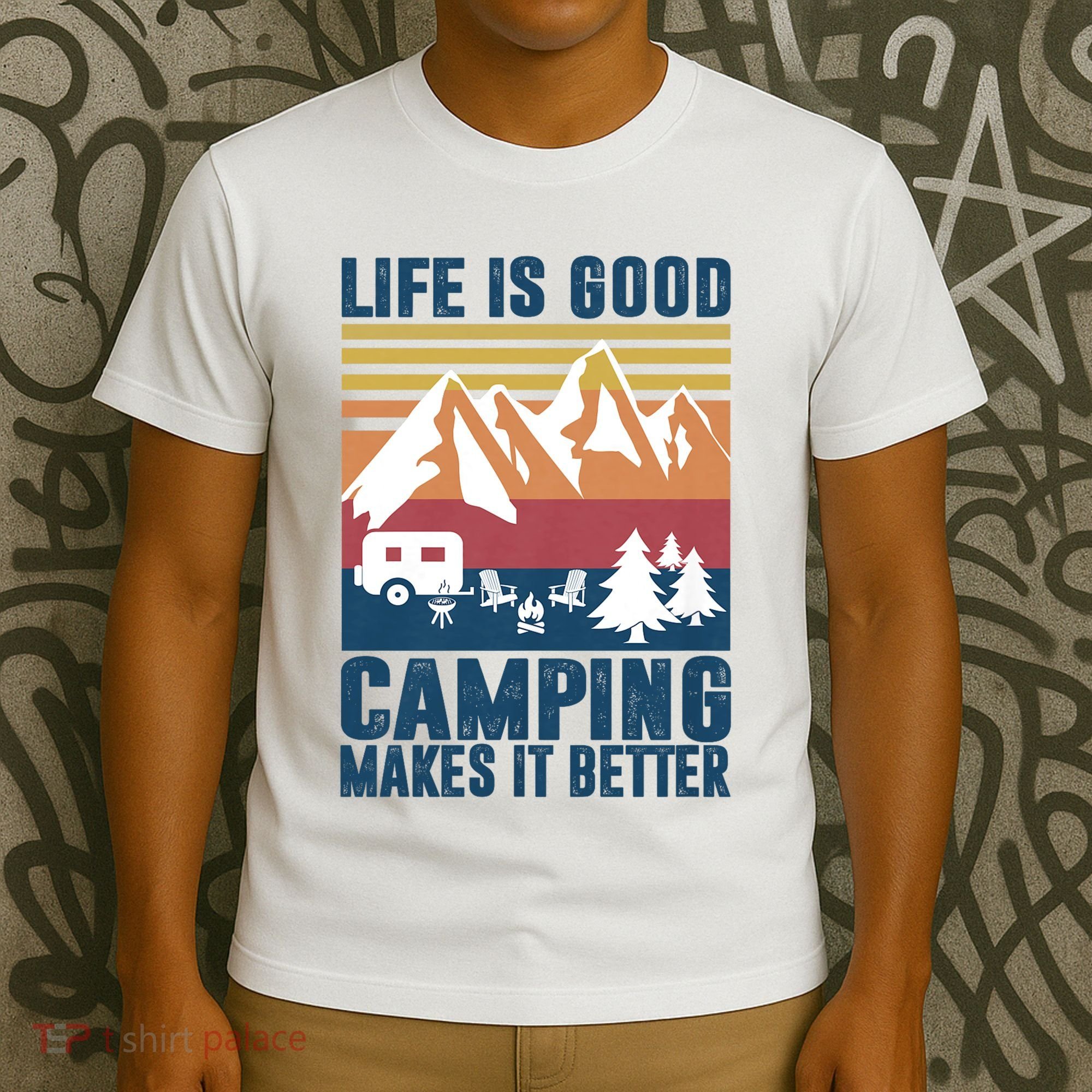 Camping Gifts For Camper Camping Makes It Better T-Shirt