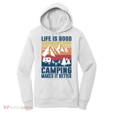 Camping Gifts For Camper Camping Makes It Better Women's Hoodie