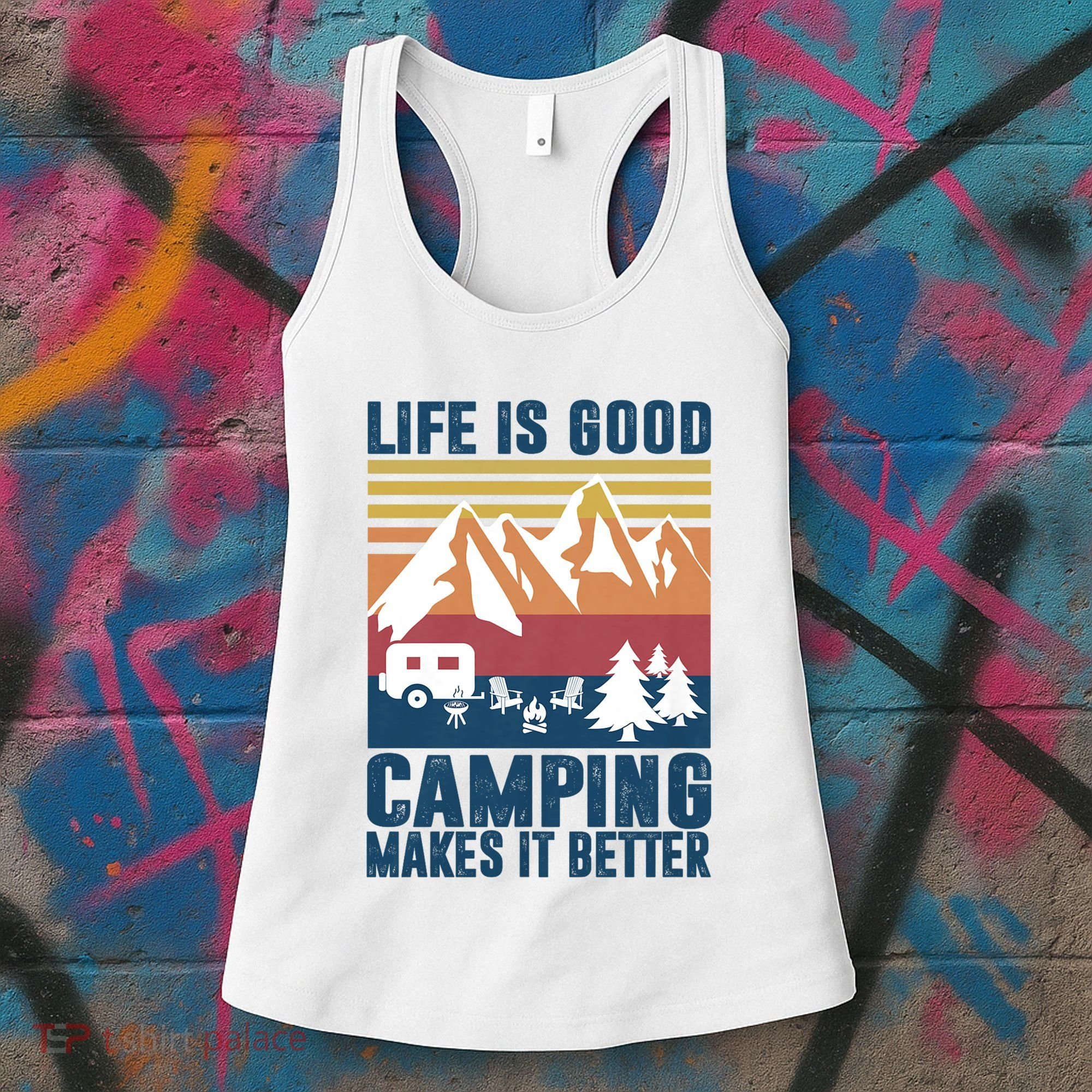 Camping Gifts For Camper Camping Makes It Better Women's Tank Top