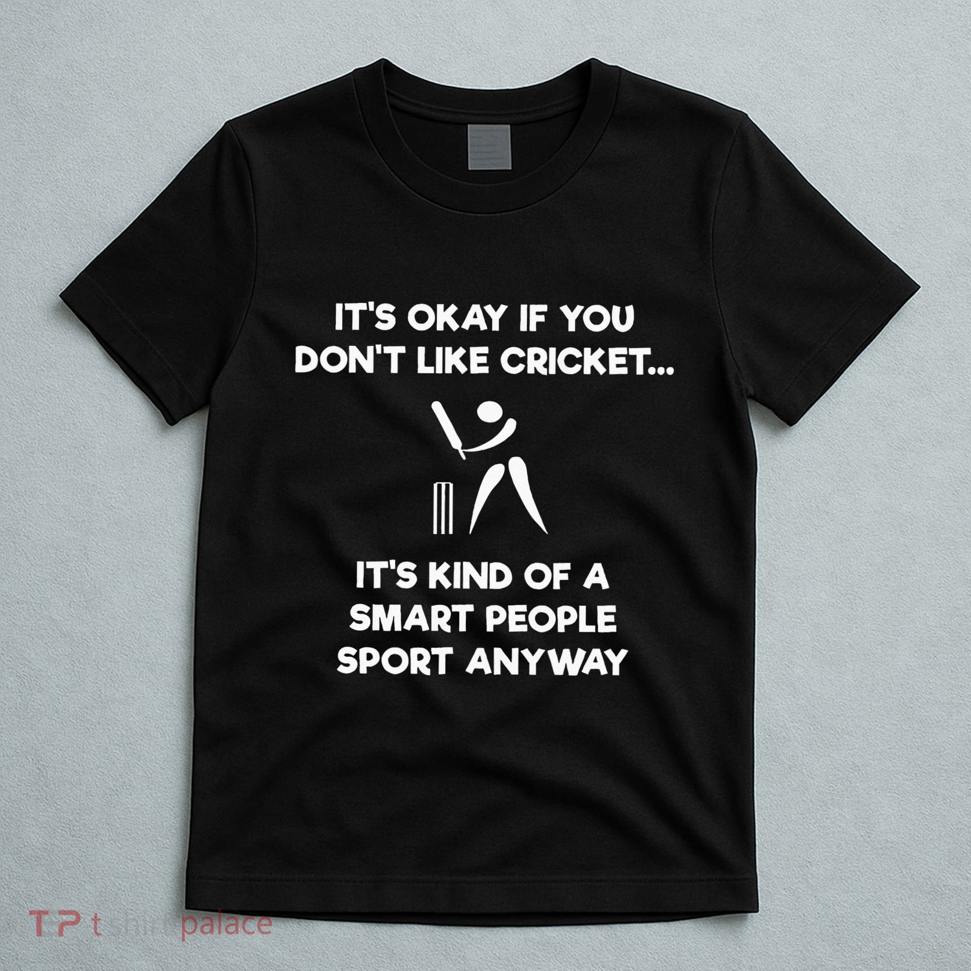Cricket Game Funny Smart Player T-Shirt