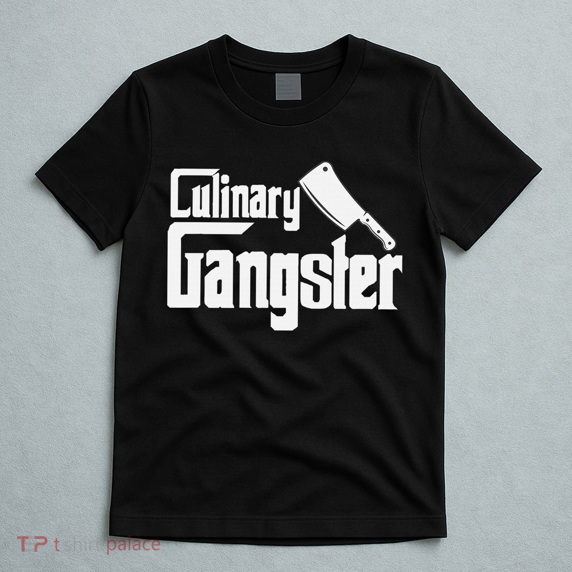 Culinary Gangster Funny Restaurant Cook Chef T-Shirt