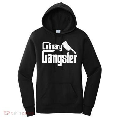 Culinary Gangster Funny Restaurant Cook Chef Women's Hoodie