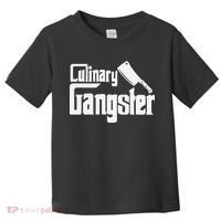 Culinary Gangster Funny Restaurant Cook Chef Toddler T-Shirt thumb 0