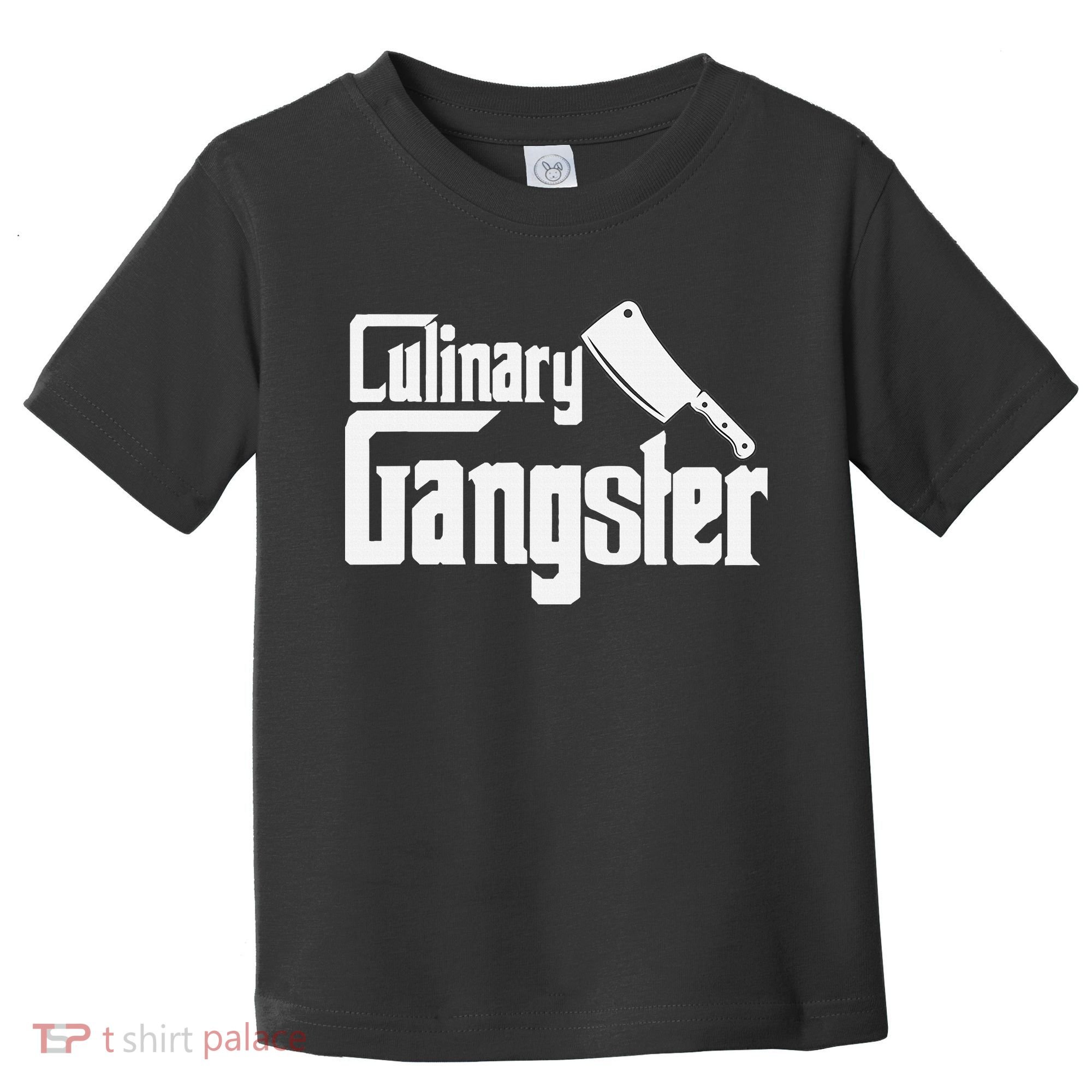 Culinary Gangster Funny Restaurant Cook Chef Toddler T-Shirt