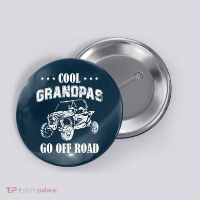 Cool Grandpas Go Off Road UTV ATV 4 Wheeler Off Road Riding Button