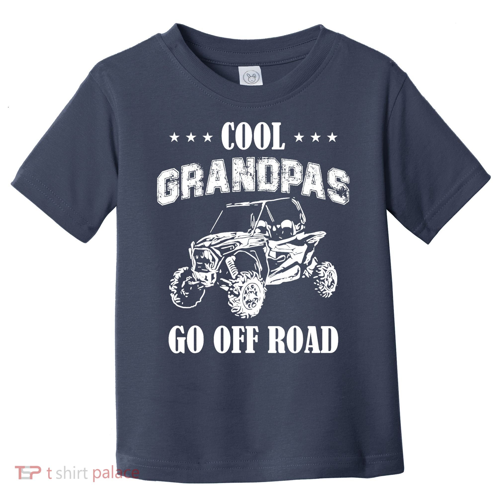 Cool Grandpas Go Off Road UTV ATV 4 Wheeler Off Road Riding Toddler T-Shirt