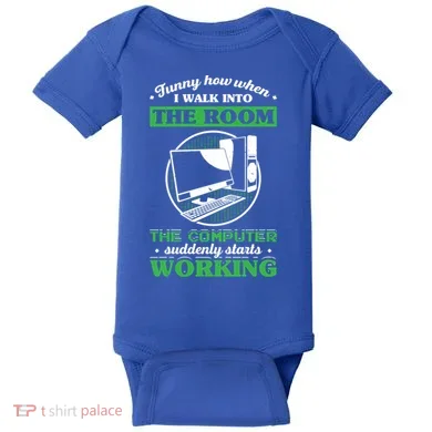 Computer Geek Gift: Tech Support I Computer Starts Working Gift Baby Bodysuit