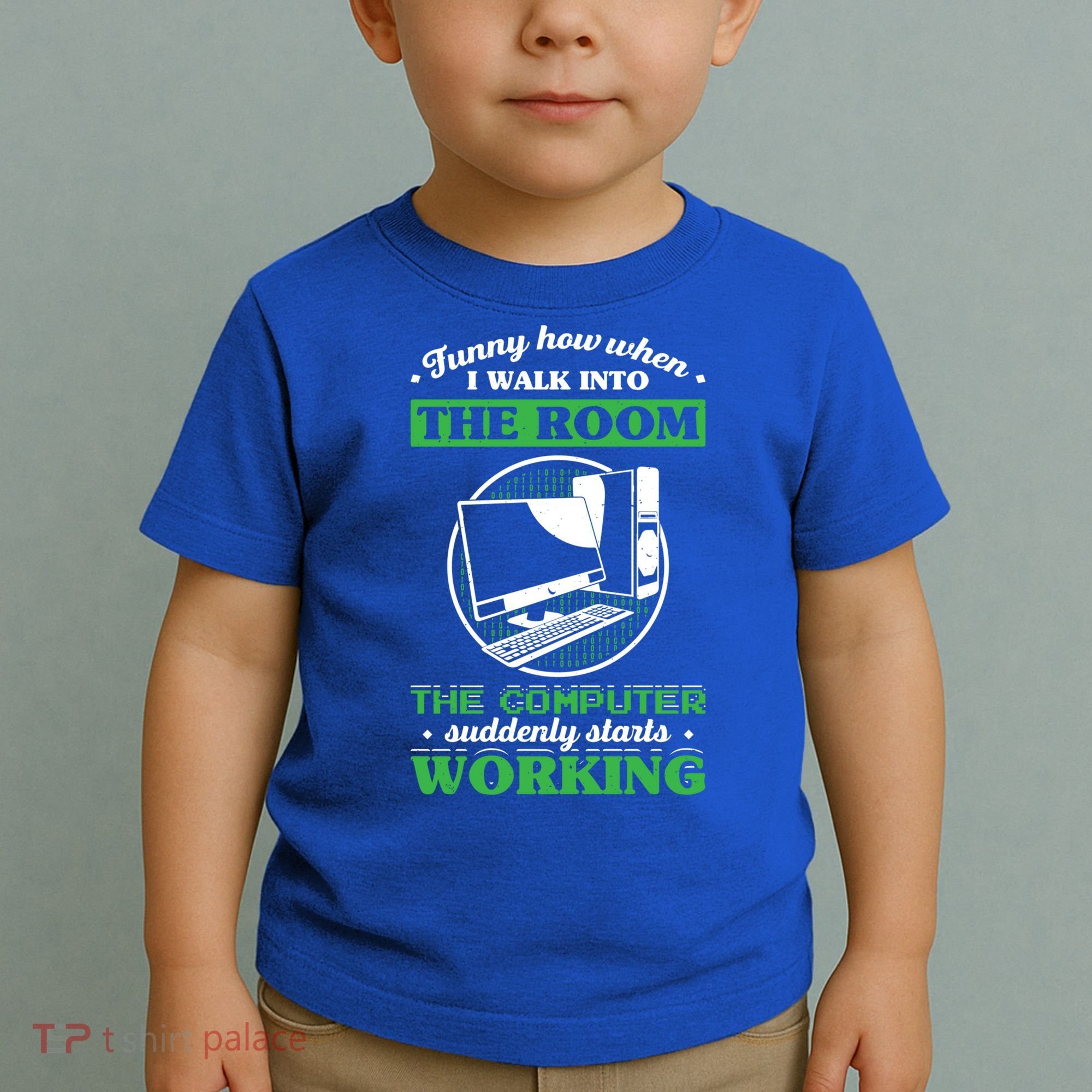 Computer Geek Gift: Tech Support I Computer Starts Working Gift Toddler T-Shirt