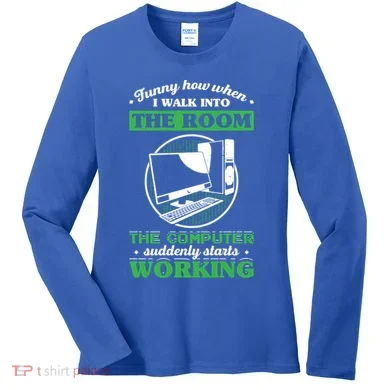 Computer Geek Gift: Tech Support I Computer Starts Working Gift Women's Long Sleeve Shirt