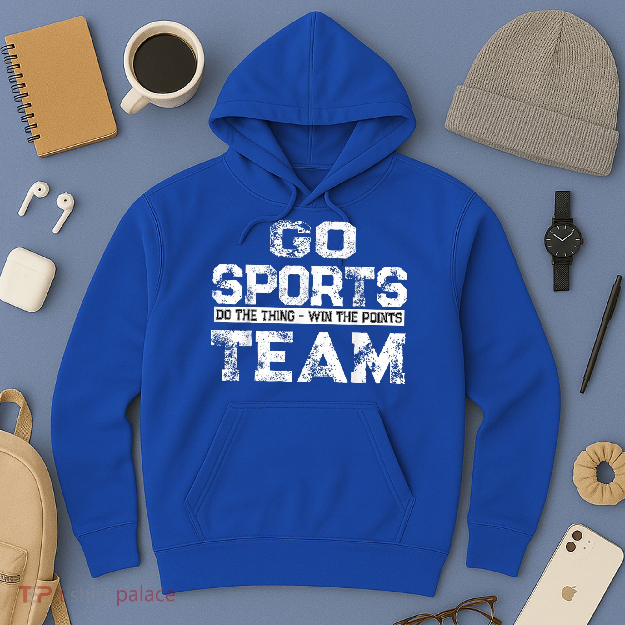 Cool Gift Go Sports Do The Thing Win The Points Team Gift Hoodie