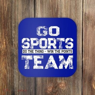 Cool Gift Go Sports Do The Thing Win The Points Team Gift Coaster