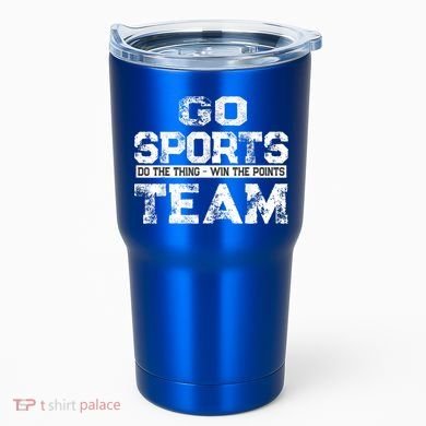 Cool Gift Go Sports Do The Thing Win The Points Team Gift Tumbler