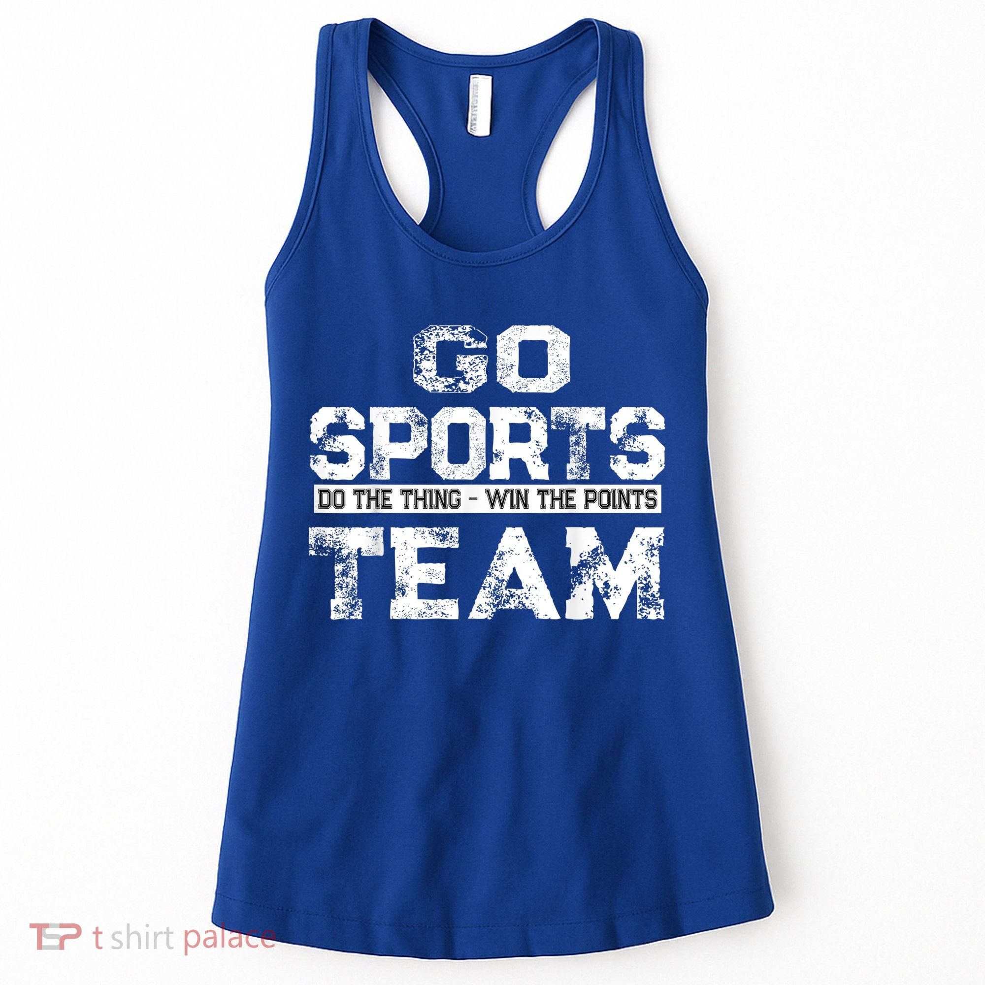 Cool Gift Go Sports Do The Thing Win The Points Team Gift Women's Tank Top