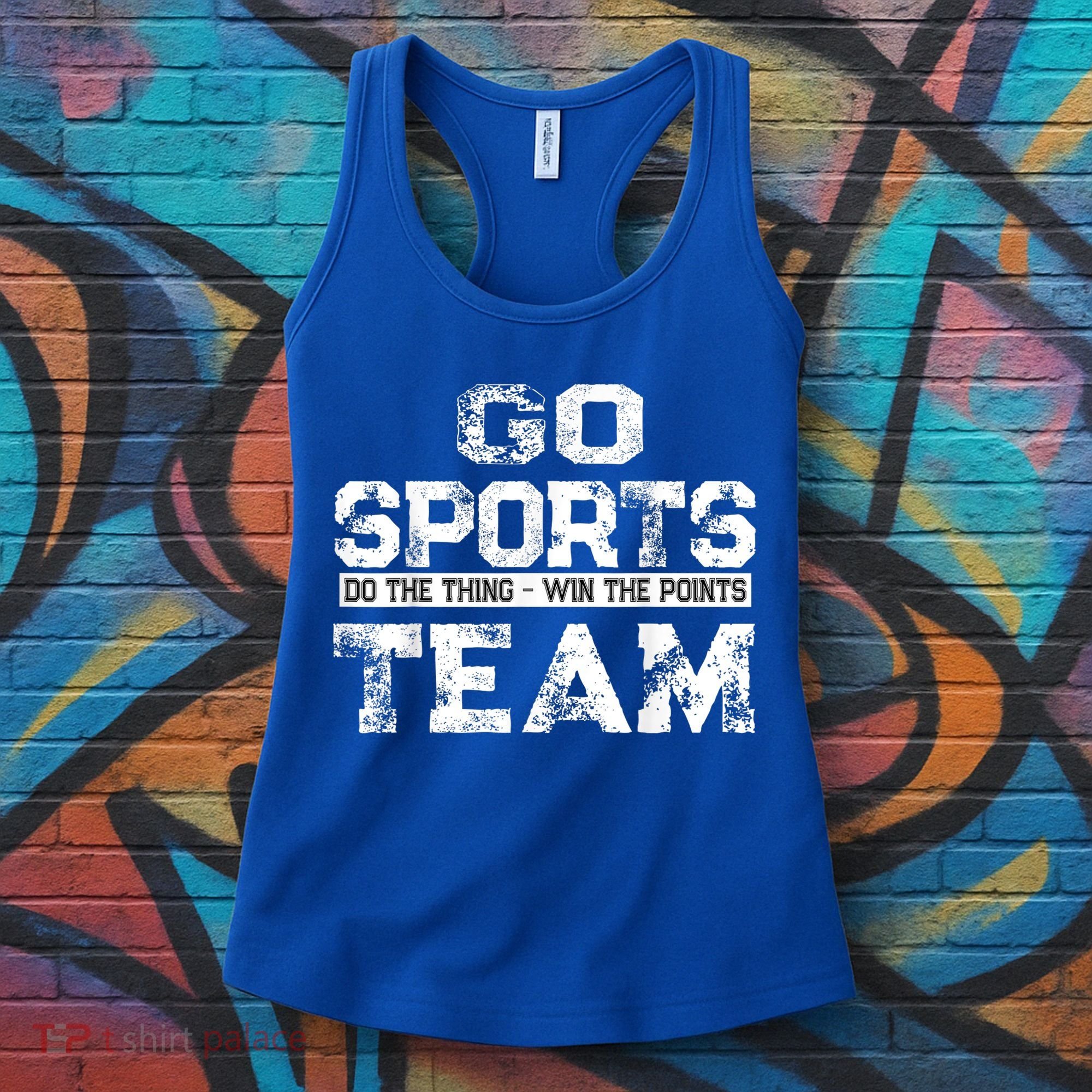 Cool Gift Go Sports Do The Thing Win The Points Team Gift Women's Tank Top