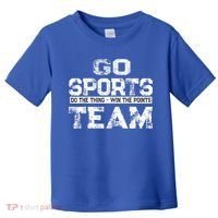Cool Gift Go Sports Do The Thing Win The Points Team Gift Toddler T-Shirt thumb 0