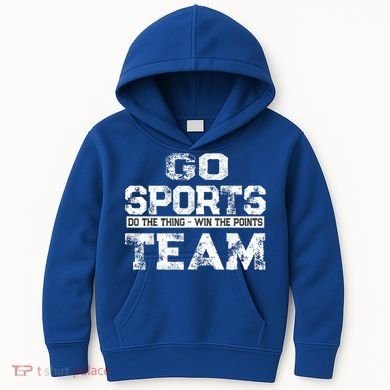 Cool Gift Go Sports Do The Thing Win The Points Team Gift Kids Hoodie