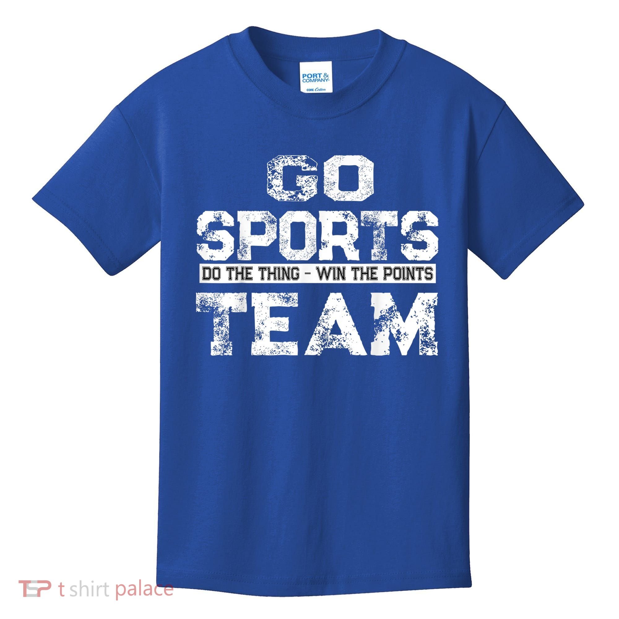 Cool Gift Go Sports Do The Thing Win The Points Team Gift Kids T-Shirt