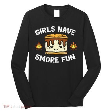 Camping Girl Have Smore Fun Camper Long Sleeve Shirt